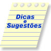 Dicas e Sugest&otilde;es